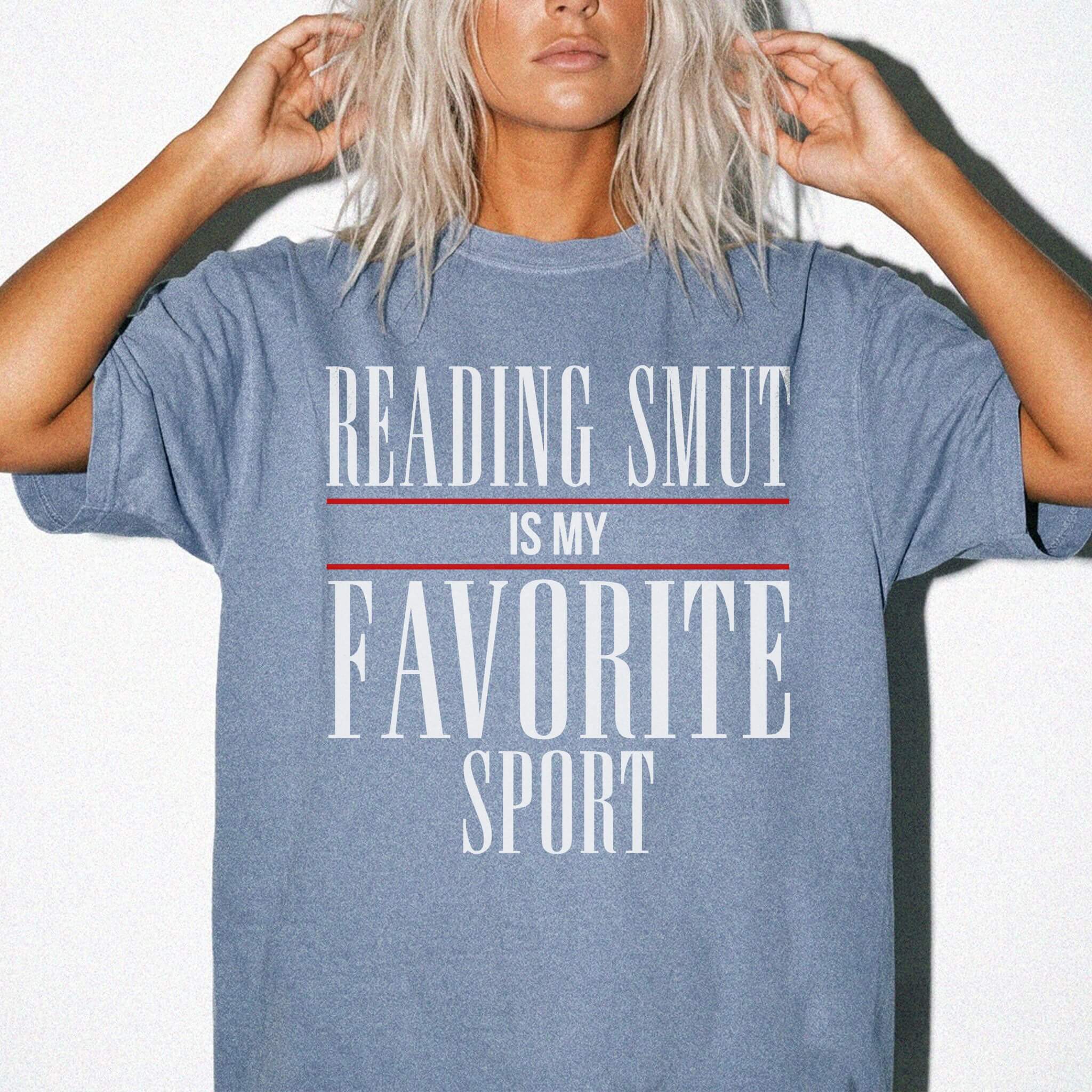 Reading Smut Is My Favorite Sport Tee in Blue Jean – vintage-style Comfort Colors graphic tee for dark romance and romantasy readers