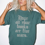 Hope All Your Books Are Five Stars Tee in Blue Spruce – vintage gothic lettering Comfort Colors graphic tee for book lovers and dark romance readers.
