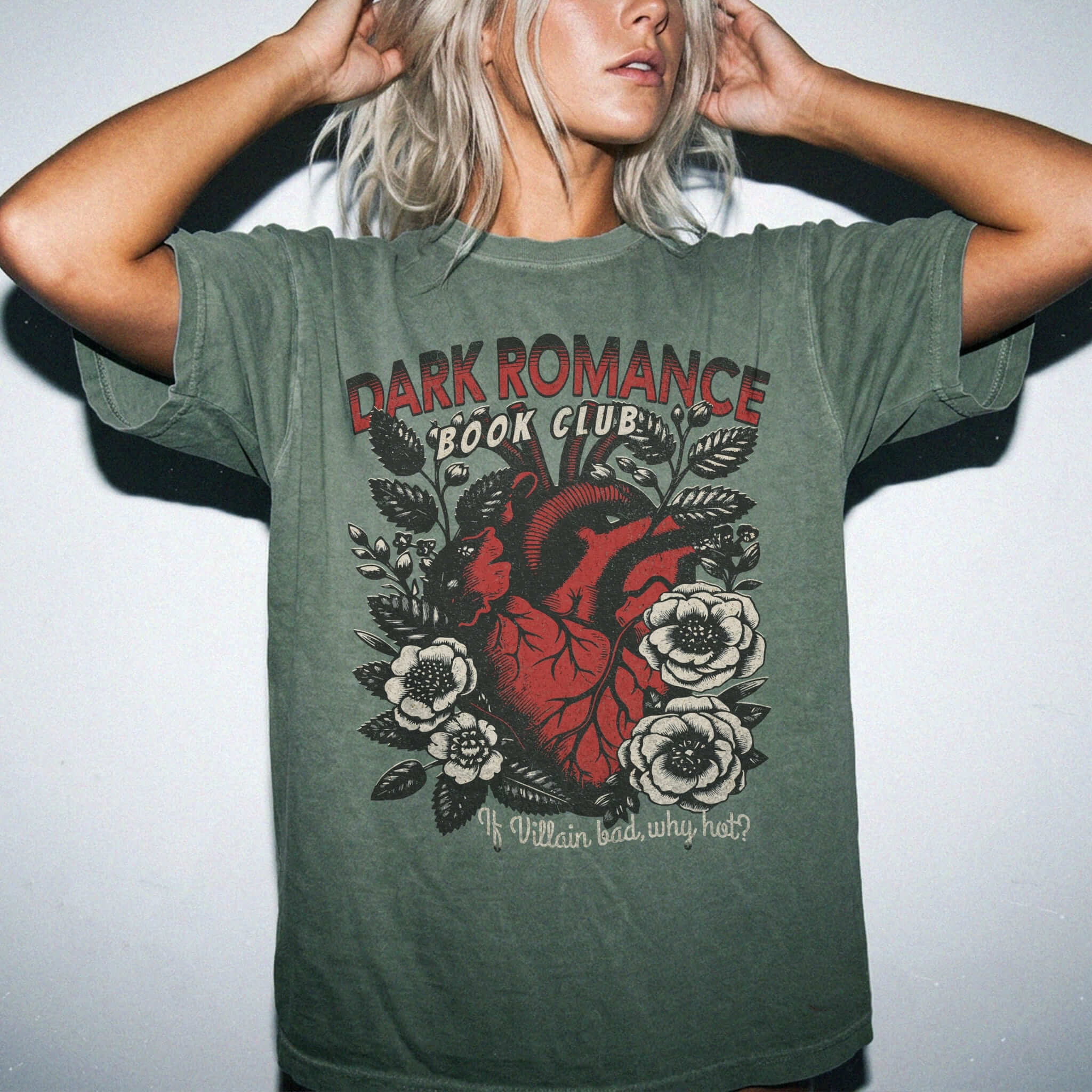 Moss Comfort Colors 1717 relaxed fit tee with Dark Romance Book Club anatomical heart floral graphic and if villain bad why hot text