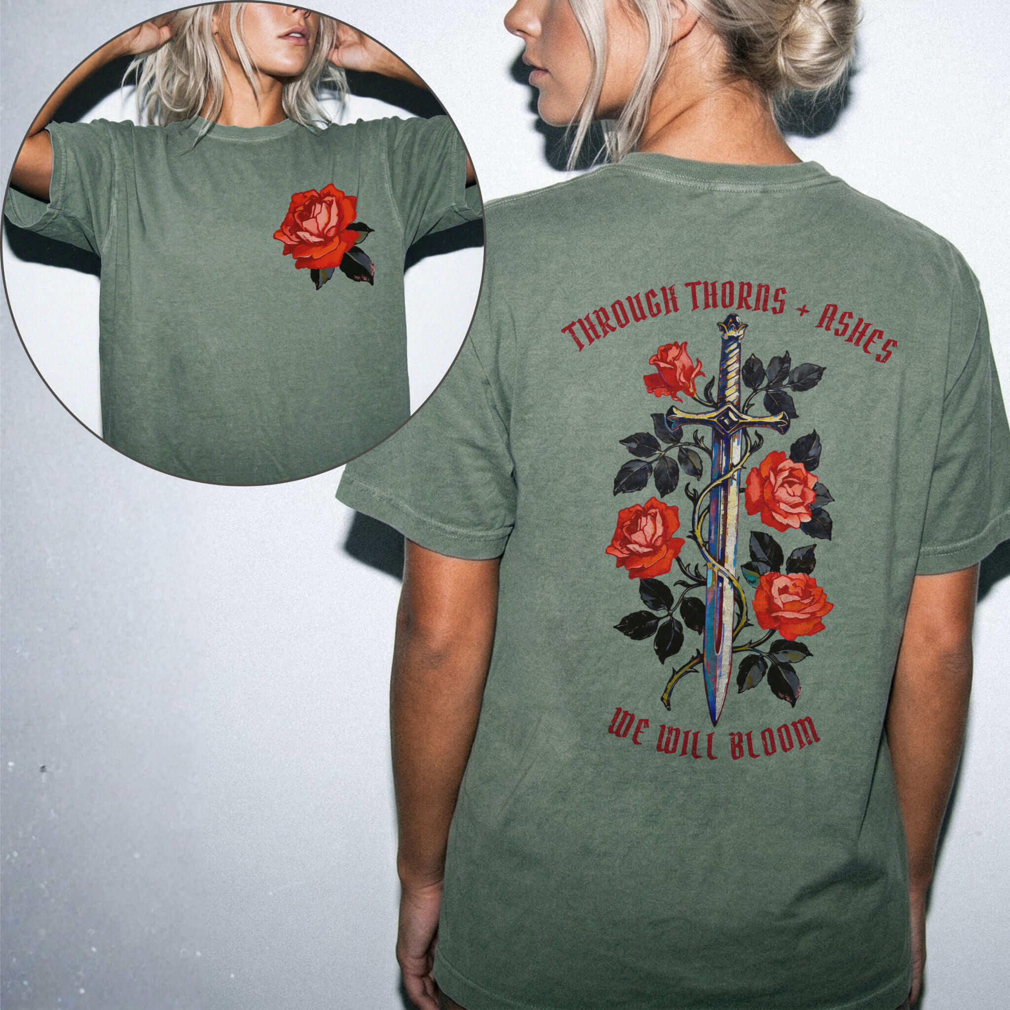 Comfort Colors 1717 Moss relaxed fit tee with painterly red rose pocket print on front and ornate sword wrapped in roses with red gothic text 'Through Thorns + Ashes We Will Bloom' on back