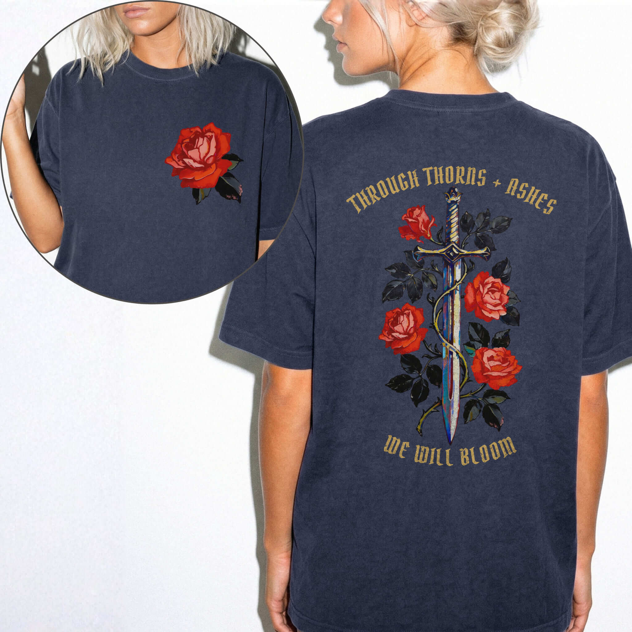 Comfort Colors 1717 Navy relaxed fit tee with painterly red rose pocket print on front and ornate sword wrapped in roses with gold gothic text 'Through Thorns + Ashes We Will Bloom' on back