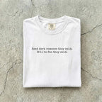 White Comfort Colors tee folded flat reading "Read dark romance they said. It'll be fun they said." in a minimal typewriter font.